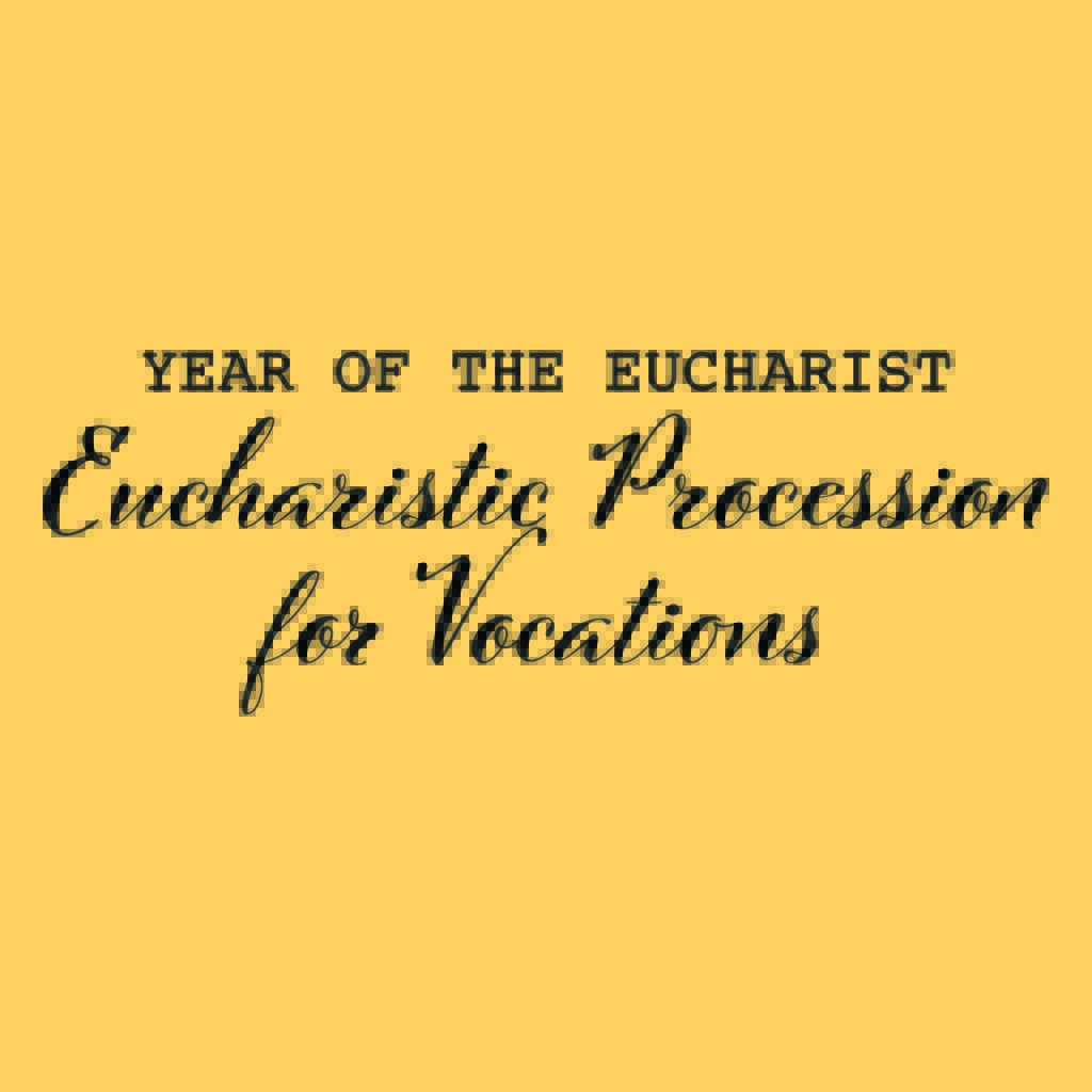 Vocations Eucharistic Procession